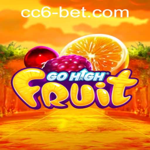 Discover GoHighFruit: A Refreshing Gaming Experience with cc6bet