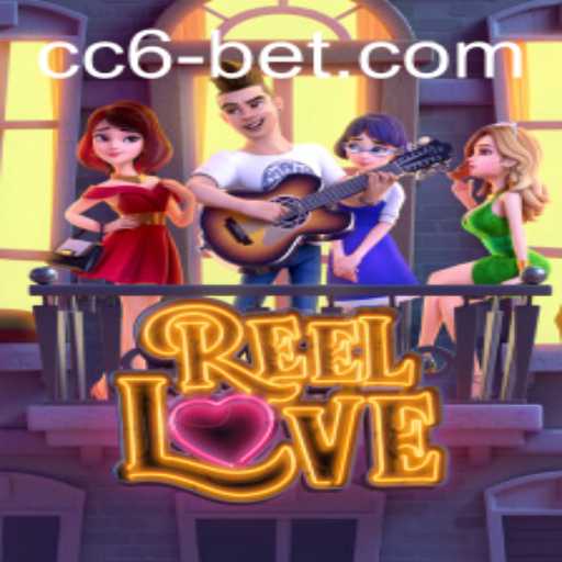 Exploring the Vibrant World of ReelLove: A Game by cc6bet
